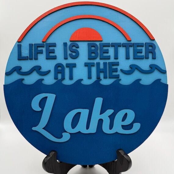 Life is Better at the Lake Wood Sign, Made to...