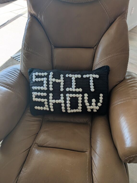 SHIT SHOW crochet pillow...