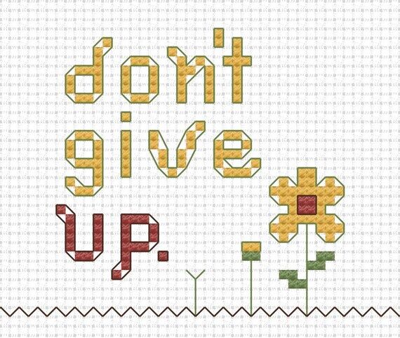 Don't Give Up Cross Stitch Pattern: Beginner ...