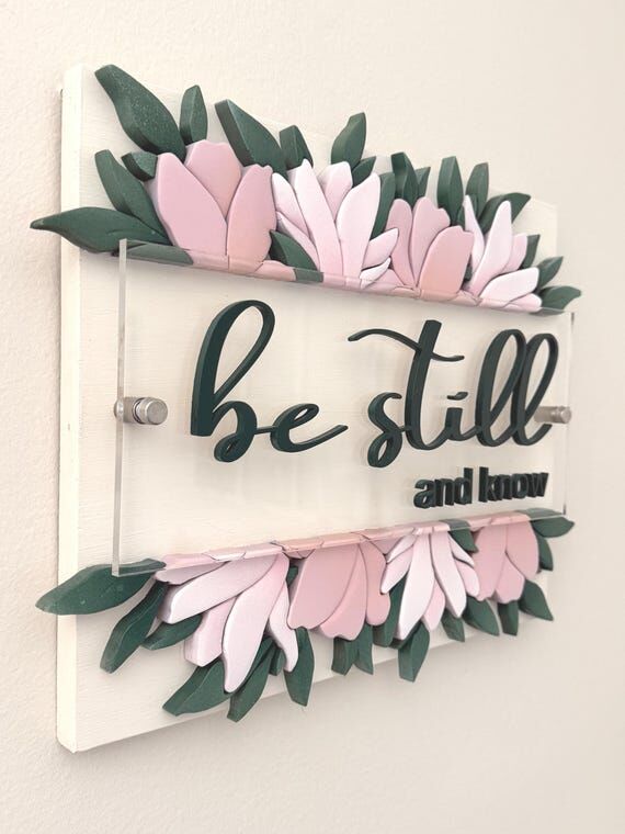 Be Still and Know Handmade Sign Floral Script...