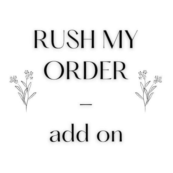 Rush My Order ADD-ON | 1 Day Processing Time...