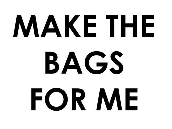 Make The Bags For Me - Pre Assembled - Party ...