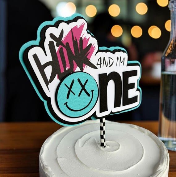 Blink and I'm One Cake Topper...