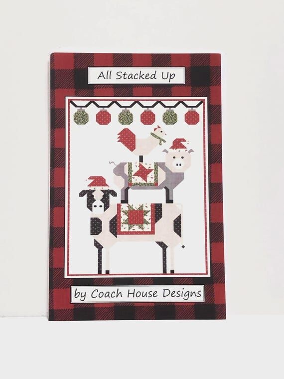 All Stacked Up Quilt Pattern, Coach House De...