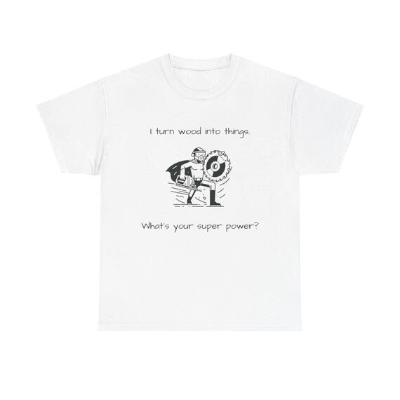 Woodworker Superpower Unisex Tee: Handmade Wo...