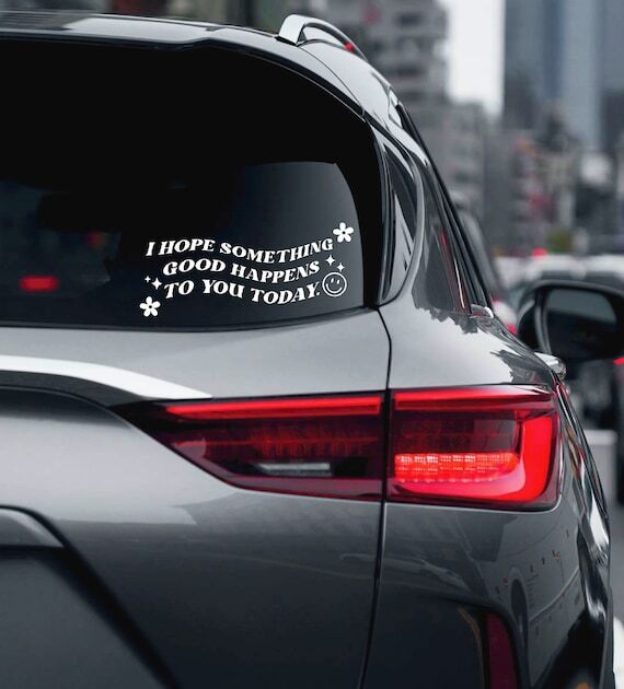 I Hope Something Good Happens Car Decal: Posi...