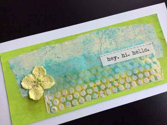 Handmade Art Card - Hey. Hi. Hello....