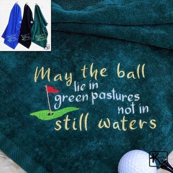 Golf Towel Embroidered Design May the Ball Li...